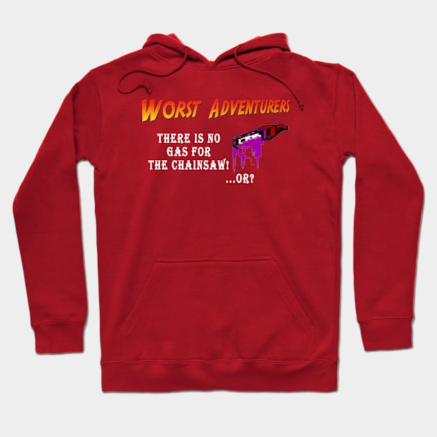 WORST ADVENTURES Chainsaw Hoodie by haegifrq